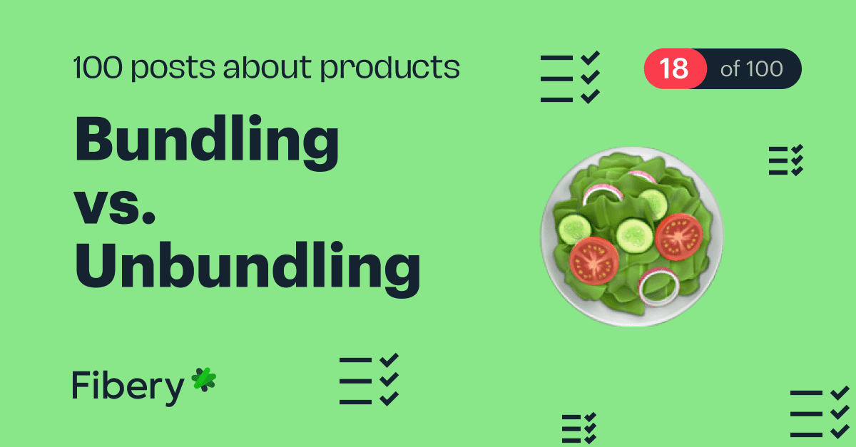 Bundling vs. Unbundling [18/100]