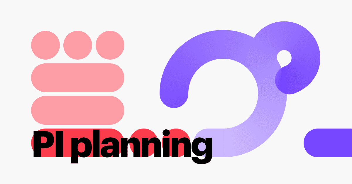 Everything about Program Increment Planning (PI Planning)