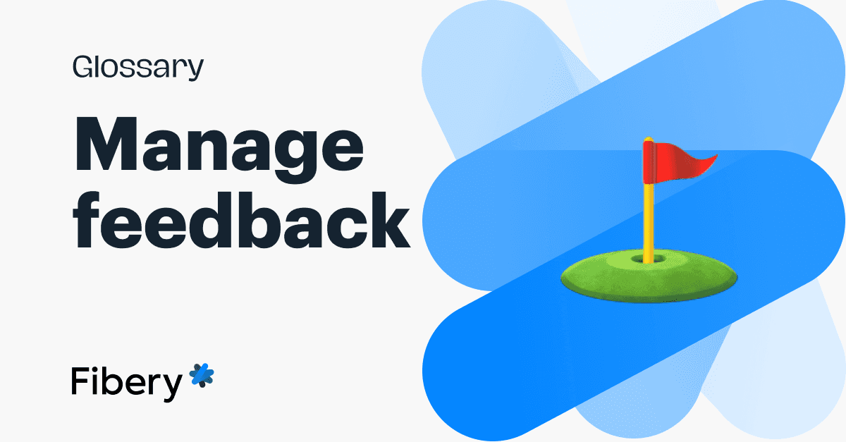 A Guide to Efficiently Managing Feedback