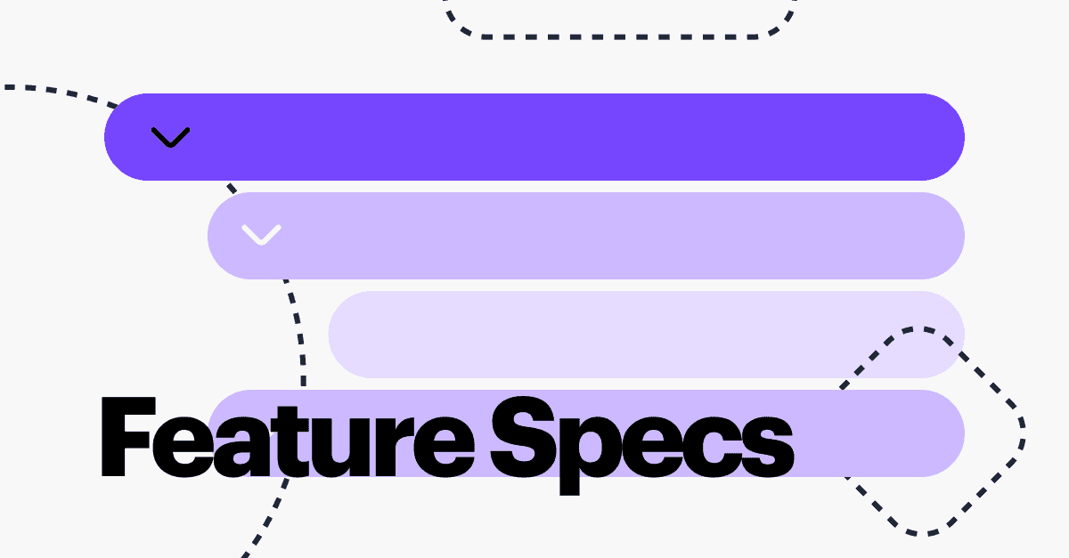 How to write beautiful Feature Specs in Fibery