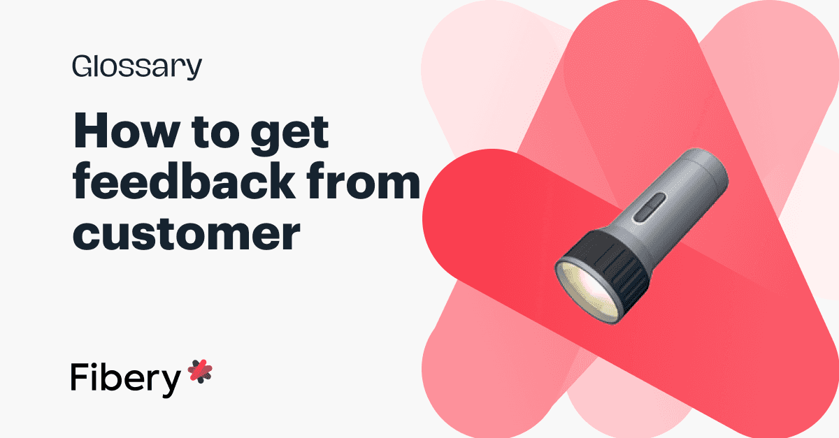 A Definitive Guide on How to Get Feedback from Customers