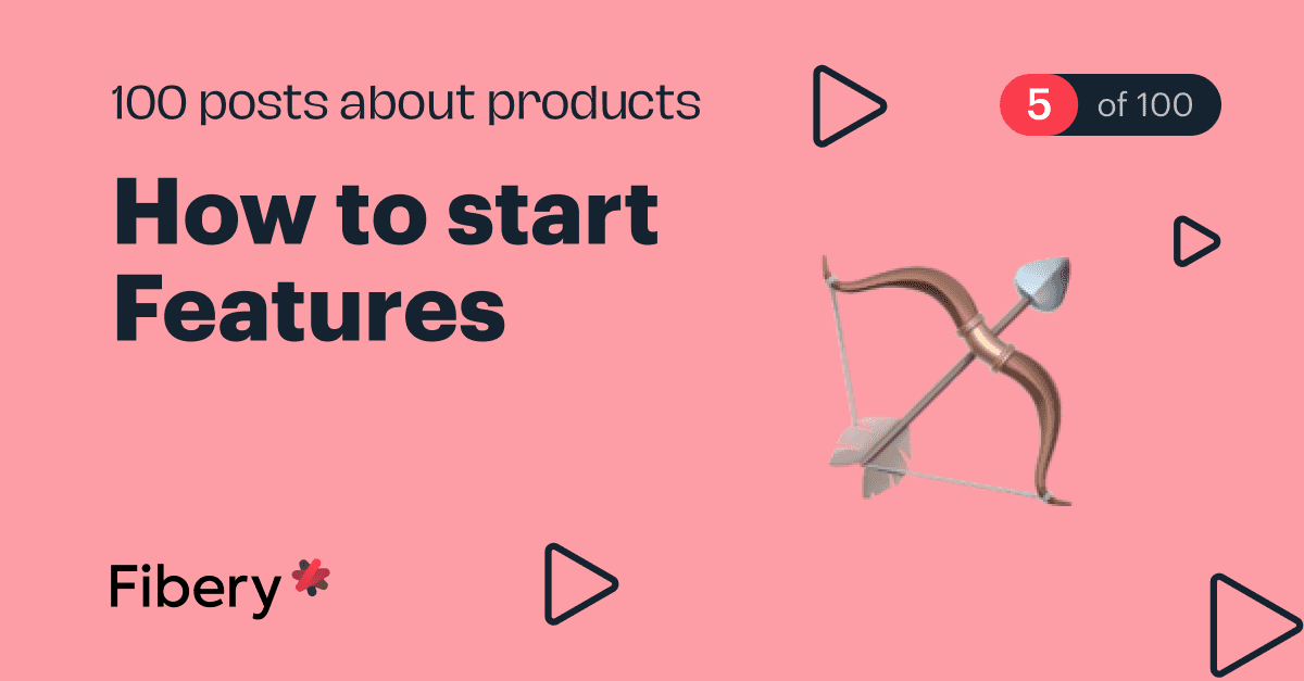 How to start Features [5/100]