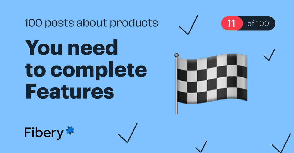 You need to complete Features [11/100]