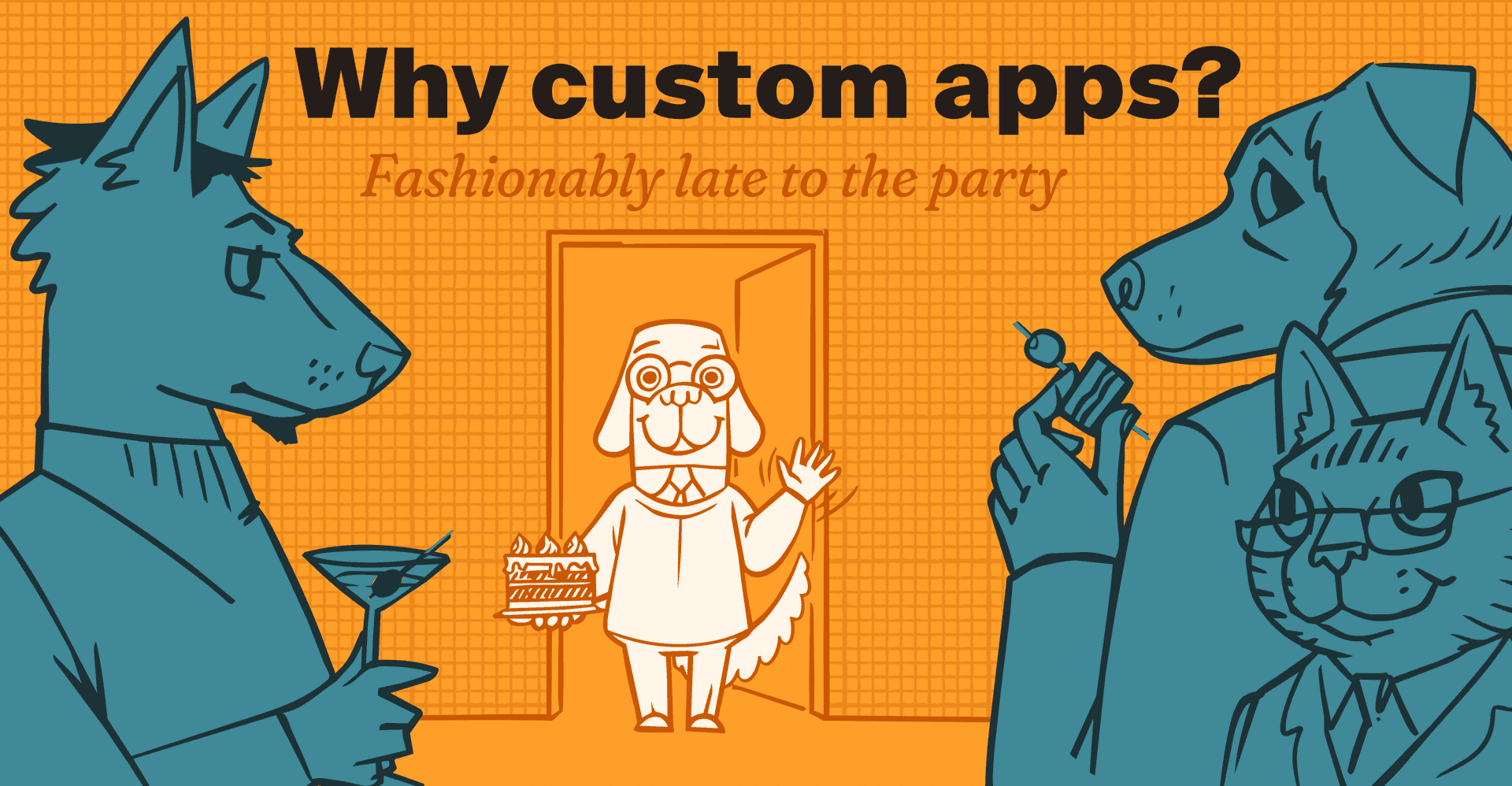 Why Custom Apps?