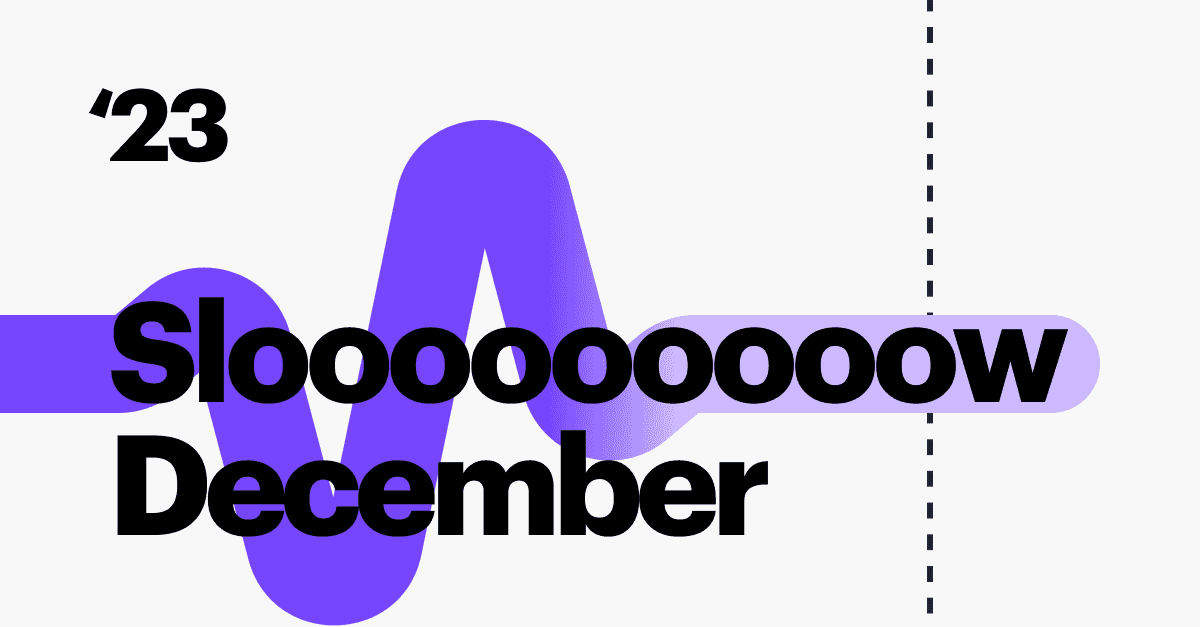 Slow December 2023: Slow down, exhale, think deep, do things