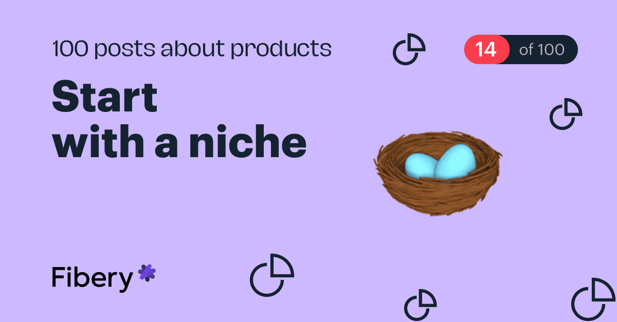 Start with a niche [14/100]